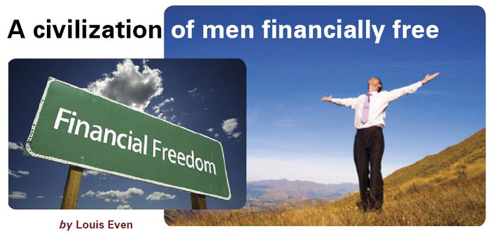  A civilization of men financially free 